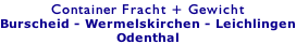 Container Fracht + Gewicht Burscheid - Wermelskirchen - Leichlingen Odenthal